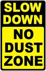 Slow Down No Zone Sign. W/options. Keep Level Dusty Roads New. Price: $60.99.