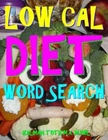 Low Cal Diet Word Search: 133 Extra Large Print Entertaining Themed Puzzles Brand. Price: $12.71.