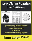 Low Vision Puzzles For Seniors: Extra Large Print Activities People New. Price: $17.82.