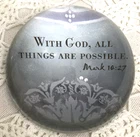 Christian Faith Glass Dome Paperweight Bible Verse Mark 10:27 3-3/8 X 1-3/4 Used. Price: $11.86.